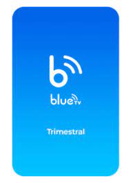 BlueTV Trimestral (90 dias)